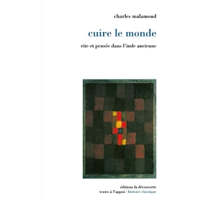 Abbildung von Cuire le monde: Rite et pensée dans l&#039;Inde ancienne