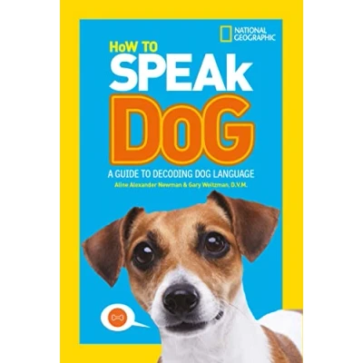 Abbildung von How to Speak Dog: A Guide Decoding Dog Language (National Geographic Kids)