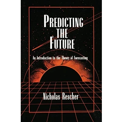 Abbildung von Predicting the Future: An Introduction to Theory of Forecasting
