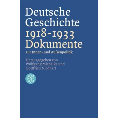 Abbildung von Deutsche Geschichte 1918 1933: Dokumente zur Innen und Außenpolitik