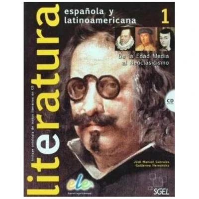 Abbildung von Literatura espanola y latinoamericana 1 (inkl. CD) / española CD): De la Edad Media al Neoclasicismo. Nivel B1 B2 (Literatura Espanol LatinoAmericana)