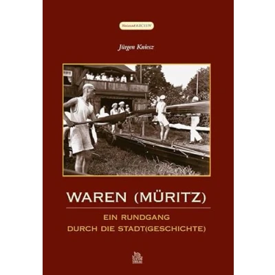 Abbildung von Waren (Müritz): Ein Rundgang durch die Stadt(geschichte)
