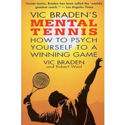 Abbildung von Vic Braden&#039;s Mental Tennis: How to Psych Yourself a Winning Game