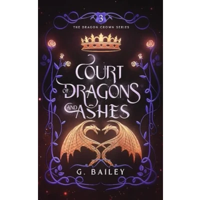 Abbildung von Court of Dragons and Ashes (The Dragon Crown Series, Band 3)