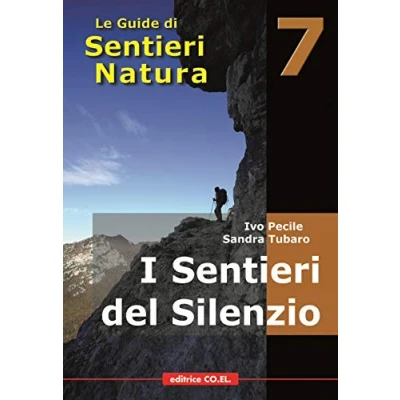 Abbildung von I sentieri del silenzio. 40 itinerari escursionistici nei luoghi meno frequentati della montagna friulana (Le guide di SentieriNatura, Band 7)