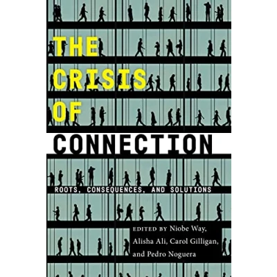 Abbildung von The Crisis of Connection: Roots, Consequences, and Solutions