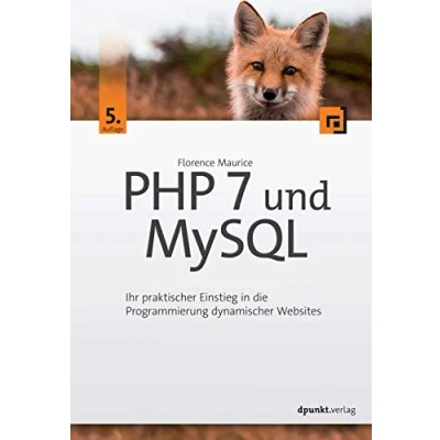 Abbildung von PHP 7 und MySQL: Ihr praktischer Einstieg in die Programmierung dynamischer Websites