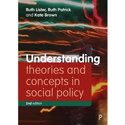 Abbildung von Understanding Theories and Concepts in Social Policy 2E (Understanding Welfare: Issues, Practice)