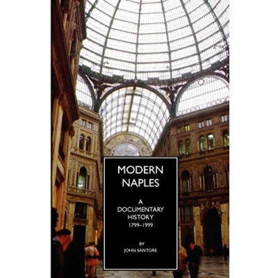 Abbildung von Modern Naples: A Documentary History, 1799 1999 (Documentary History of Naples)