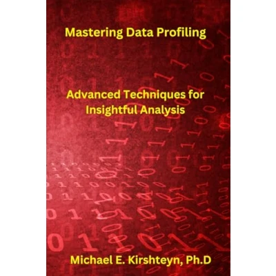 Abbildung von Mastering Data Profiling. Advanced Techniques for Insightful Analysis.