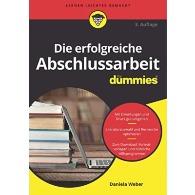 Abbildung von Die erfolgreiche Abschlussarbeit für Dummies