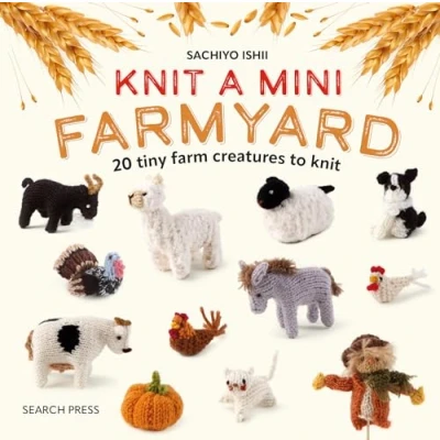 Abbildung von Knit a Mini Farmyard: 20 Tiny Farm Animals to
