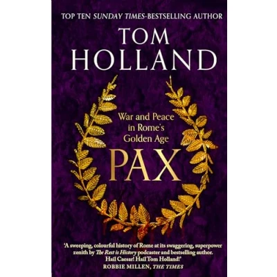 Abbildung von Pax: War and Peace in Rome&#039;s Golden Age THE SUNDAY TIMES BESTSELLER (Dilly&#039;s Story)