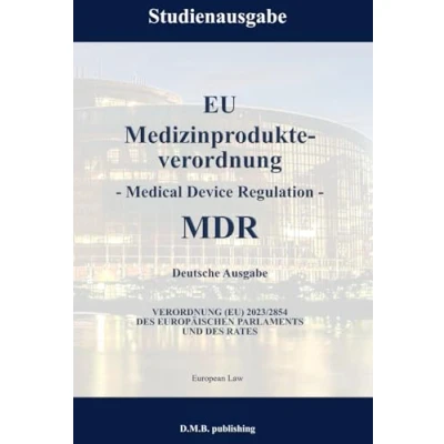 Abbildung von EU Medizinprodukteverordnung Medical Device Regulation MDR Deutsche Ausgabe: Studienausgabe