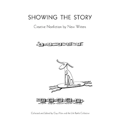 Abbildung von Showing the Story: Creative Nonfiction by New Writers