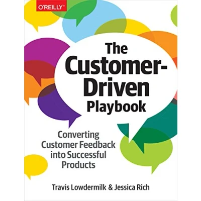 Abbildung von The Customer Driven Playbook: Converting Feedback Into Successful Products