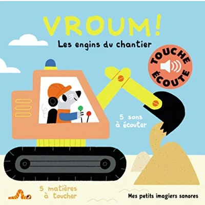 Abbildung von Vroum, Les Engins Du Chantier: Mes petits imagiers sonores. 5 sons à écouter, matières toucher