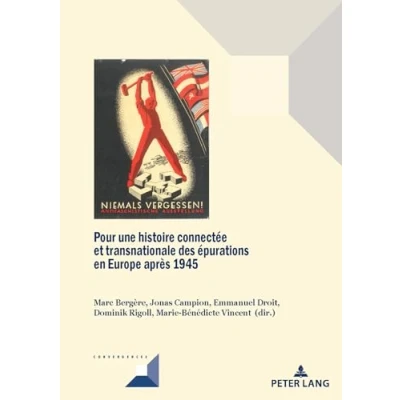 Abbildung von Pour une histoire connectée et transnationale des épurations en Europe après 1945: Au sortir de la Seconde Guerre mondiale (Convergences, Band 96)