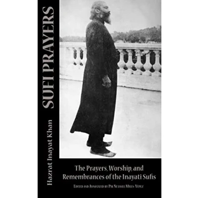 Abbildung von Sufi Prayers: the Prayers and Remembrances of Inayati Sufis (The Message Series)