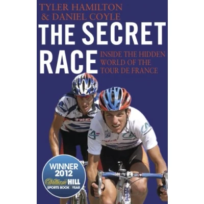 Abbildung von the Secret Race: Inside Hidden World of Tour de France: Doping, Cover ups, and Winning at All Costs