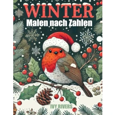 Abbildung von Winter Malbuch nach Zahlen: für Erwachsene und Senioren Weihnachten, Wintertiere, Dekorationen mehr