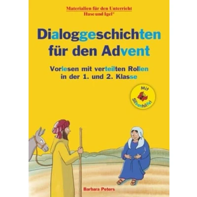 Abbildung von Dialoggeschichten für den Advent / Silbenhilfe: Vorlesen mit verteilten Rollen in der 1. und 2. Klasse (Lesen lernen Silbenhilfe)