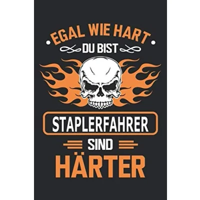 Abbildung von Egal wie hart du bist Staplerfahrer sind härter: Notizbuch, Notizblock, Geschenk Buch mit 110 linierten Seiten