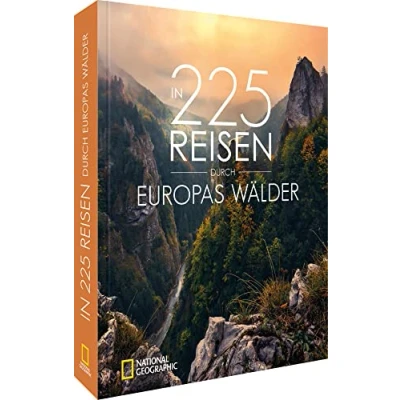Abbildung von Bildband Wald In 225 Reisen durch Europas Wälder: Erleben Sie eine Reise die unvergleichlichen Wälder Europas.