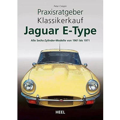 Abbildung von Praxisratgeber Klassikerkauf: Jaguar E Type. Alle Sechs Zylinder Modelle von 1961 bis 1971