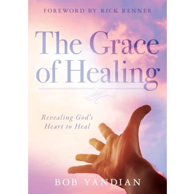 Abbildung von The Grace of Healing: Revealing God&#039;s Heart to Heal