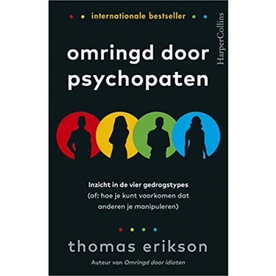 Abbildung von Omringd door psychopaten: inzicht in de vier gedragstypes (of: Hoe je kunt voorkomen dat anderen manipuleren)