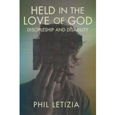 Abbildung von Held in the Love of God: Discipleship and Disability (Studies Religion, Theology, Disability)