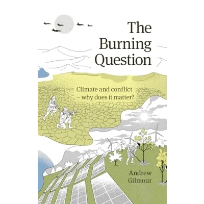 Abbildung von The Burning Question: climate and conflict why does it matter?