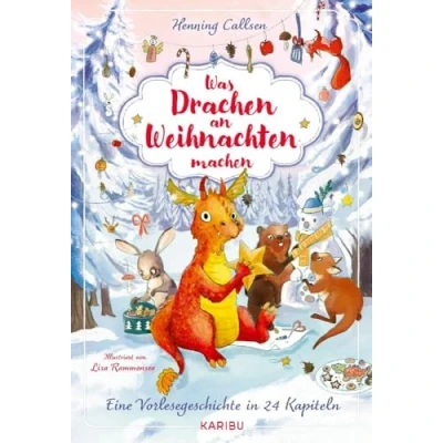 Abbildung von Was Drachen an Weihnachten machen Eine Vorlesegeschichte in 24 Kapiteln: Adventskalender zum Vorlesen