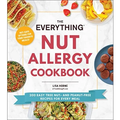 Abbildung von The Everything Nut Allergy Cookbook: 200 Easy Tree and Peanut Free Recipes for Every Meal (Everything® Series)