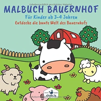 Abbildung von Malbuch Bauernhof für Kinder ab 3 4 Jahren Entdecke die bunte Welt des Bauernhofs: mit 30 Ausmalbildern von Tieren, ... kleinen Bauern &amp; mehr Malheft
