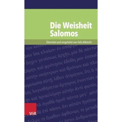 Abbildung von Die Weisheit Salomos (Kleine Bibliothek der antiken jüdischen und christlichen Literatur)