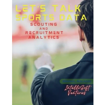 Abbildung von Let&#039;s Talk Sports Data: Scouting and Recruitment Analytics