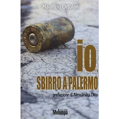 Abbildung von Io, sbirro a Palermo. La lotta alla mafia, in prima linea