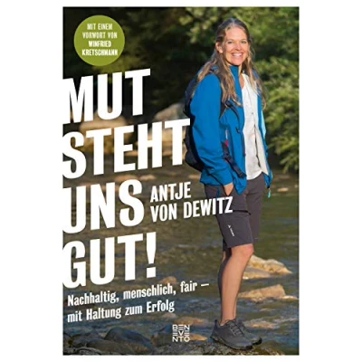 Abbildung von Mut steht uns gut!: Nachhaltig, menschlich, fair mit Haltung zum Erfolg
