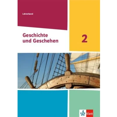 Abbildung von Geschichte und Geschehen 2. Ausgabe Nordrhein Westfalen, Hamburg Schleswig Holstein Gymnasium: Handreichungen für den Unterricht Klasse 7/8 (G9) (Geschichte Geschehen. Sekundarstufe I)