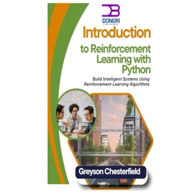 Abbildung von Introduction to Reinforcement Learning with Python: Build Intelligent Systems Using Algorithms
