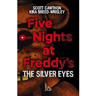 Abbildung von Five nights at Freddy&#039;s. The silver eyes (Il Castoro bambini)