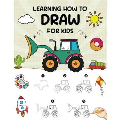 Abbildung von Learning How to Draw for Kids: A Drawing Practice Book with Easy Step by Simple Drawings Kids Aged 3 12
