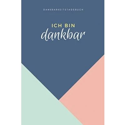 Abbildung von Ich bin dankbar Dankbarkeitstagebuch: Minimalistisches Dankbarkeit Buch für Erwachsene (Frauen) (Dankbarkeit Tagebuch, Band 3)