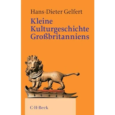 Abbildung von Kleine Kulturgeschichte Großbritanniens: Von Stonehenge bis zum Millennium Dome (Beck Paperback)