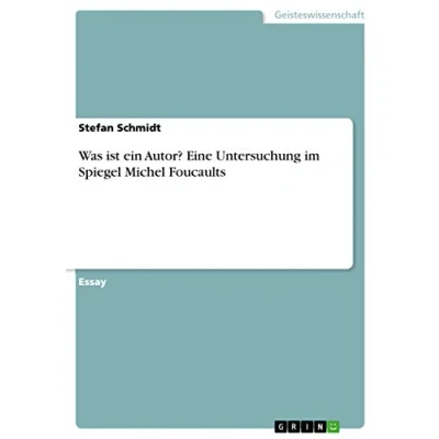 Abbildung von Was ist ein Autor? Eine Untersuchung im Spiegel Michel Foucaults