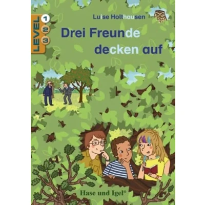 Abbildung von Drei Freunde decken auf / Level 1: Schulausgabe (Lesen lernen mit der Silbenhilfe)