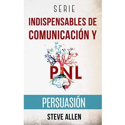Abbildung von Serie Indispensables de comunicación y persuasión: 3 títulos: persuasión e influencia, Técnicas prohibidas Tácticas conversación