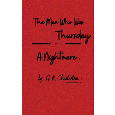 Abbildung von the Man Who Was Thursday: A Nightmare: Unraveling Enigma of Anarchist Shadows (Annotated)